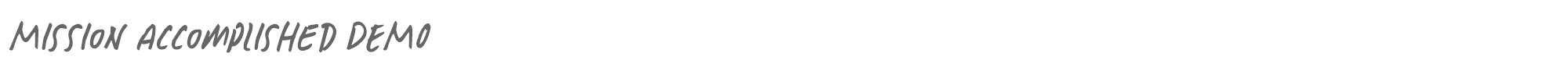 Mission Accomplished Mission Accomplished DEMO.otf font preview